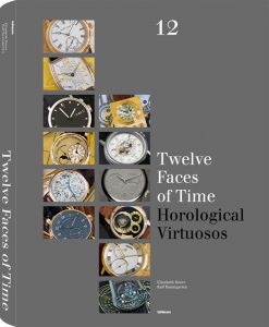Cover of Twelve Faces of Time  Horological Virtuosos by Elizabeth Doerr and Ralf Baumgarten